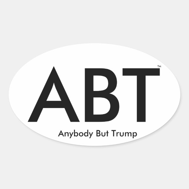 Sticker Ovale ("ABT") N'Importe qui, sauf Trump (Devant)