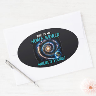 Sticker Ovale C'est Mon Monde D'origine T-Shirt Sci-Fi Galaxie