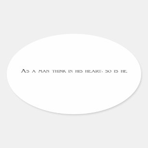 Sticker Ovale Comme un homme pensent à son coeur, est ainsi il