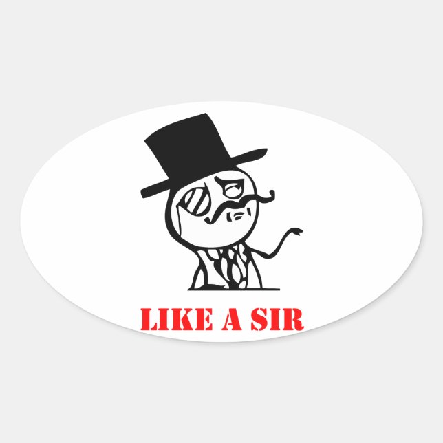 Sticker Ovale Comme un monsieur - mème (Devant)