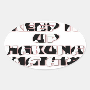 Sticker Ovale Conserver / Hakuna Matata