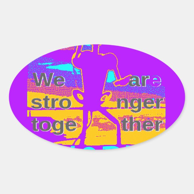 Sticker Ovale Create Your USA Hope We Are Stronger Together (Devant)