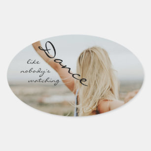 Sticker Ovale Danse comme personne ne regarde