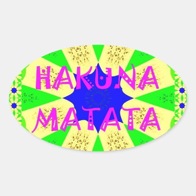Sticker Ovale Dernier Hakuna Matata magnifique design Extraordin (Devant)