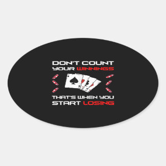 Sticker Ovale Don't Count Your Win That's When You Start Losing