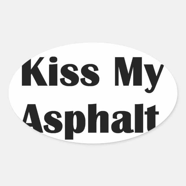 Sticker Ovale Embrasse mon Asphalte noir (Devant)