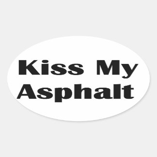 Sticker Ovale Embrasse mon Asphalte noir