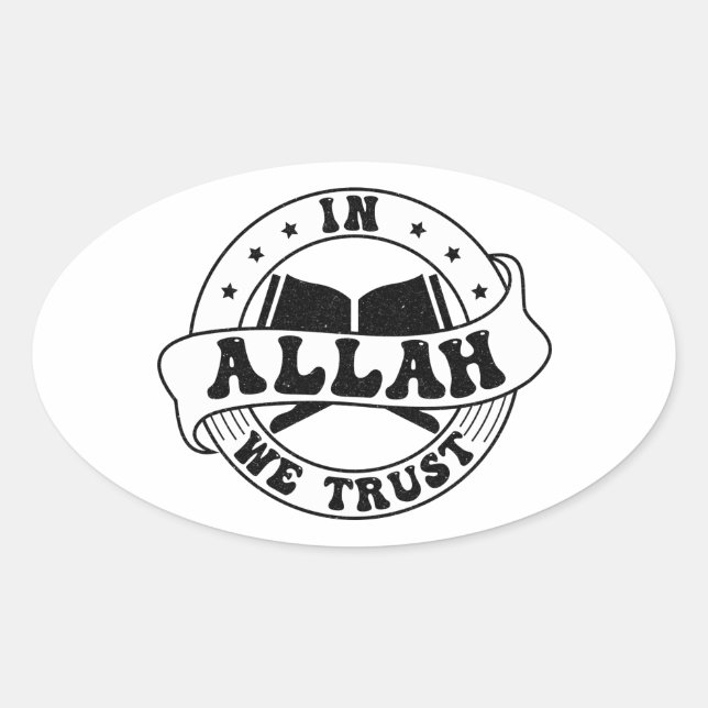 Sticker Ovale En Allah nous faisons confiance - La foi islamique (Devant)