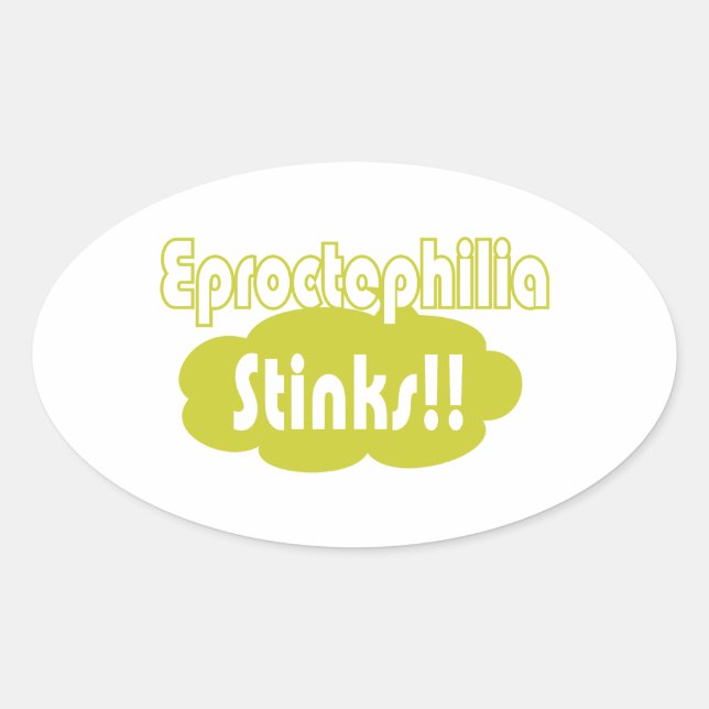 Sticker Ovale Eproctophilia pue ! ! (Devant)