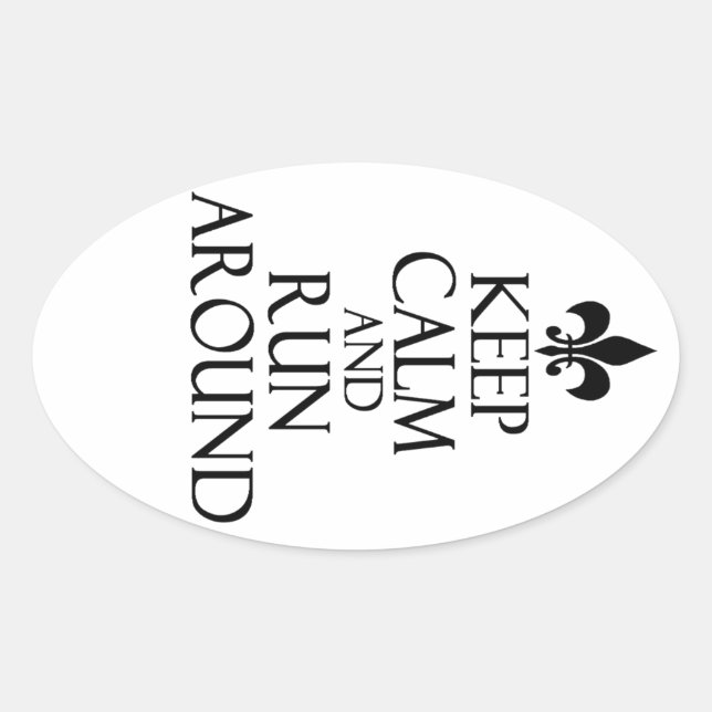 Sticker Ovale Gardez votre calme (Devant)