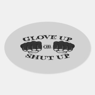 Sticker Ovale Glove Up ou Shut Up