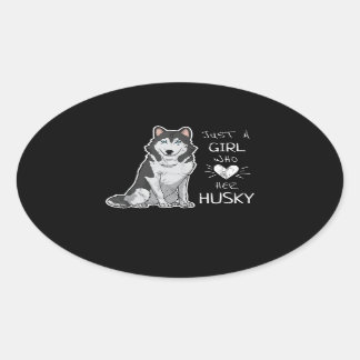 Sticker Ovale Husky | Juste Une Fille Qui Aime Son Chien Husky