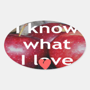 Sticker Ovale "I Know What I Love" - Design à thème Apple
