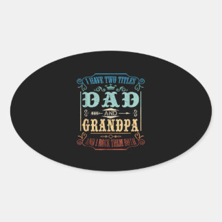 Sticker Ovale J'ai deux titres papa et grand-père