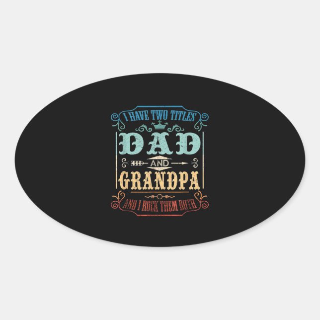 Sticker Ovale J'ai deux titres papa et grand-père (Devant)