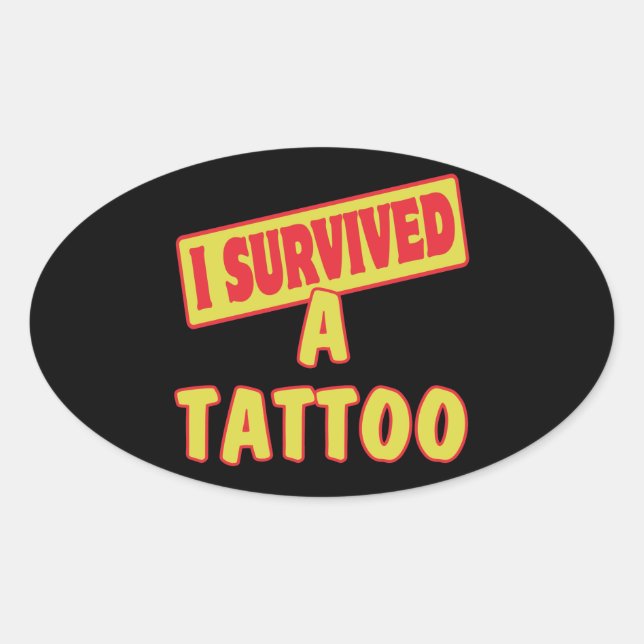 STICKER OVALE J'AI SURVÉCU À UN TATOUAGE (Devant)