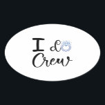 Sticker Ovale Je fais Fête des mariées de Mariage d'équipage<br><div class="desc">I Do Crew Mariage Fête des mariées Bridesmaid Correspondant Bague Drôle Cadeau Oval Sticker Classic Collection.</div>