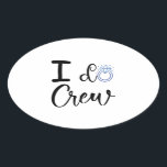 Sticker Ovale Je fais Fête des mariées de Mariage d'équipage<br><div class="desc">I Do Crew Mariage Fête des mariées Bridesmaid Correspondant Bague Drôle Cadeau Oval Sticker Classic Collection.</div>