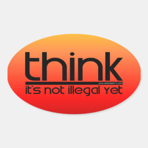Sticker Ovale Je pense que ce n'est pas encore illégal