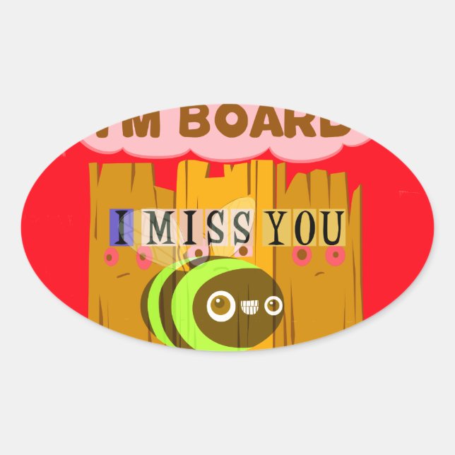 Sticker Ovale Je Suis À Bord, Je Vous Manque Bee Art Print/Graph (Devant)