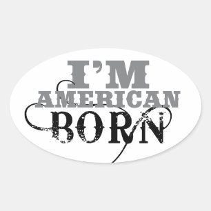 Sticker Ovale Je suis Américain Né
