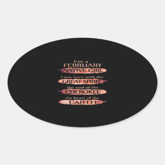 Sticker Ovale Je suis une fille amérindienne de février, l'âme d