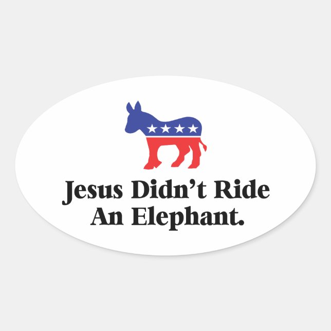 Sticker Ovale Jésus n'a pas monté un éléphant - Parti démocrate (Devant)