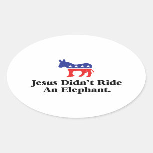 Sticker Ovale Jésus n'a pas monté un éléphant - Parti démocrate