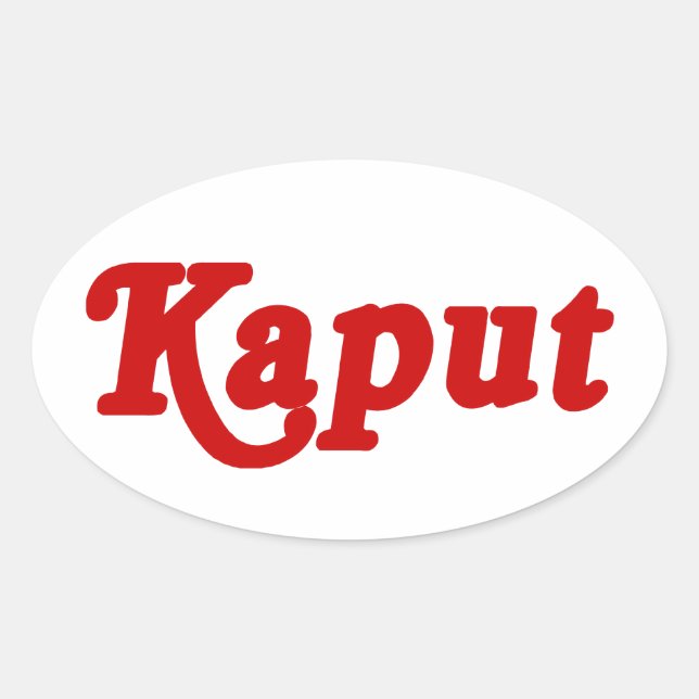 STICKER OVALE KAPUT ♦ NE FONCTIONNE PAS ♦ (Devant)