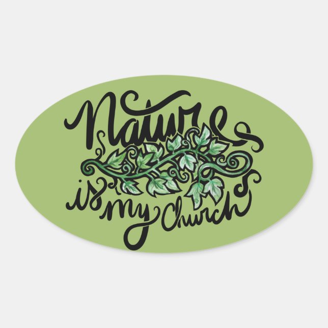 Sticker Ovale La nature est mon église (Devant)