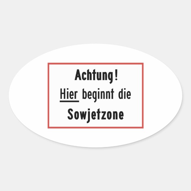Sticker Ovale Le beginnt de Hier meurent Sowjetzone, signe de (Devant)