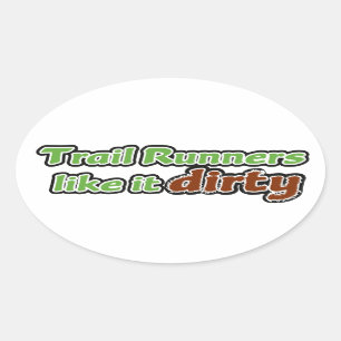 Sticker Ovale Les coureurs de traînée l'aiment sale