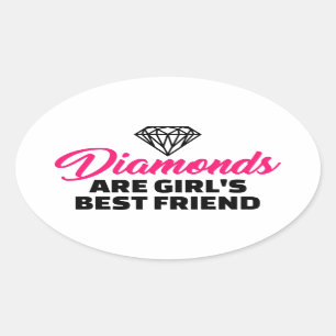 Sticker Ovale Les diamants sont le meilleur ami de la fille