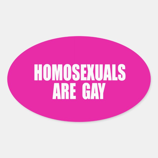 STICKER OVALE LES HOMOSEXUELS SONT GAYS (Devant)