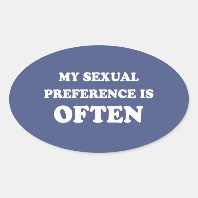 STICKER OVALE MA PRÉFÉRENCE EST SOUVENT (Devant)
