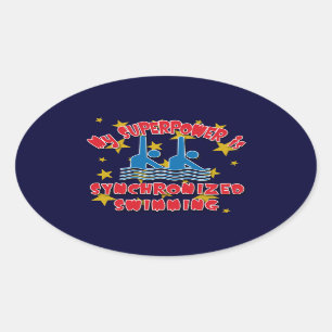 Sticker Ovale Ma superpuissance est la nage synchronisée