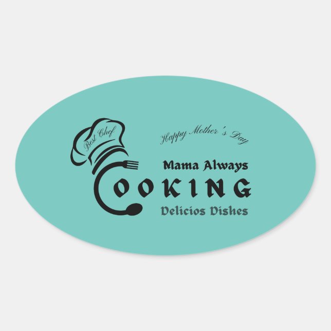 Sticker Ovale Mama Toujours Cuisine Délicieux Plats Design (Devant)