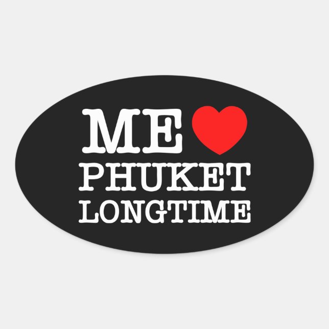 STICKER OVALE MOI LOVE PHUKET LONGTEMPS (Devant)