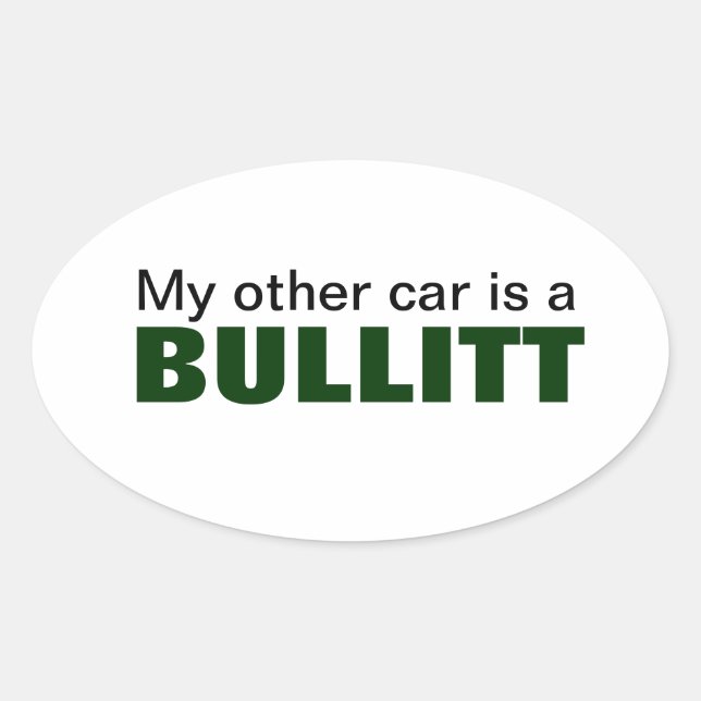 Sticker Ovale mon autre voiture est un ovale bullitt (Devant)