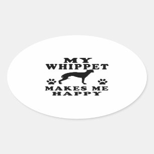 Sticker Ovale Mon whippet me rend heureux