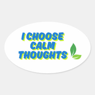 Sticker Ovale Motivation positive Je choisis des pensées calmes