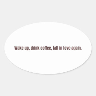 Sticker Ovale Mug citation café romantique – “Réveillez-vous, bu