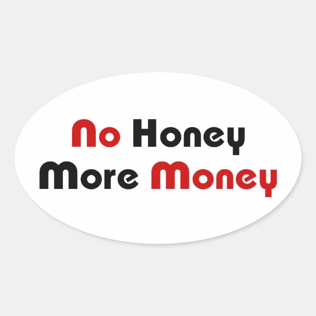Sticker Ovale Pas de Miel plus d'argent (Devant)