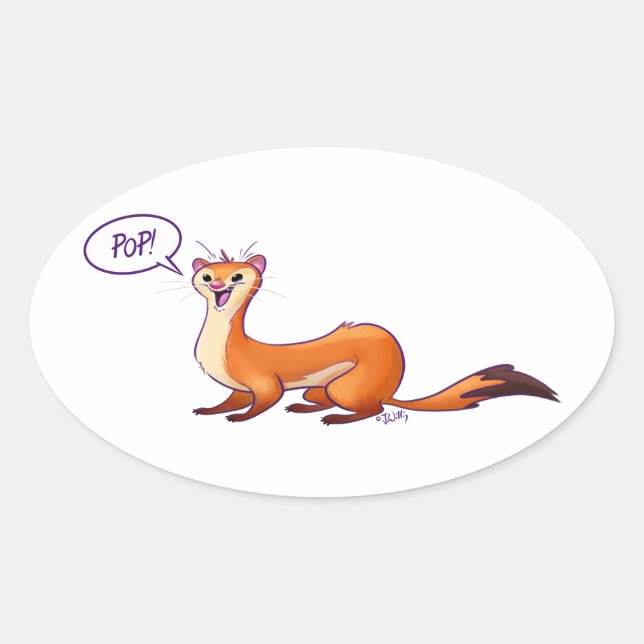 Sticker Ovale POP PREND LE WEASEL par Jeff Willis Art (Devant)