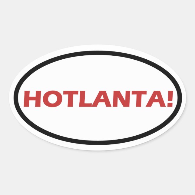 STICKER OVALE QUATRE "HOTLANTA !" (Devant)