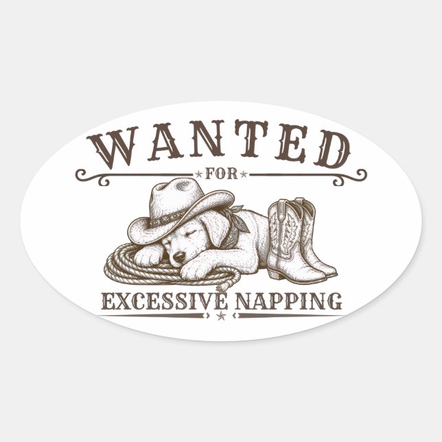 Sticker Ovale Recherché pour sieste excessive | Création western (Devant)