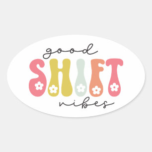 Sticker Ovale Retro Good Shift Vibes Nurse