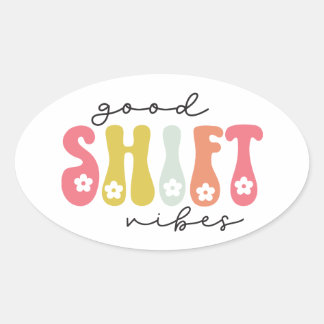 Sticker Ovale Retro Good Shift Vibes Nurse