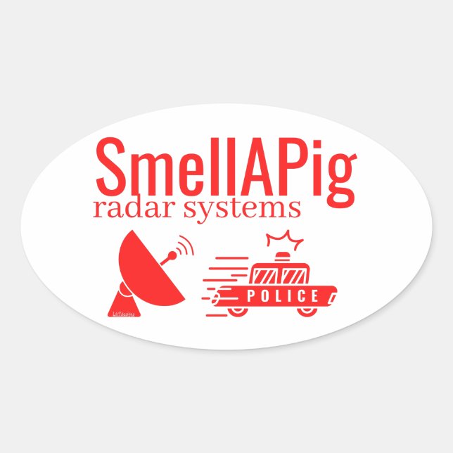 Sticker Ovale SMELLAPIG RADAR SYSTEMS drôle sarcastique (Devant)