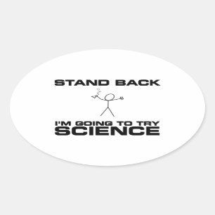 Sticker Ovale Tenez-moi retourne pour essayer la Science